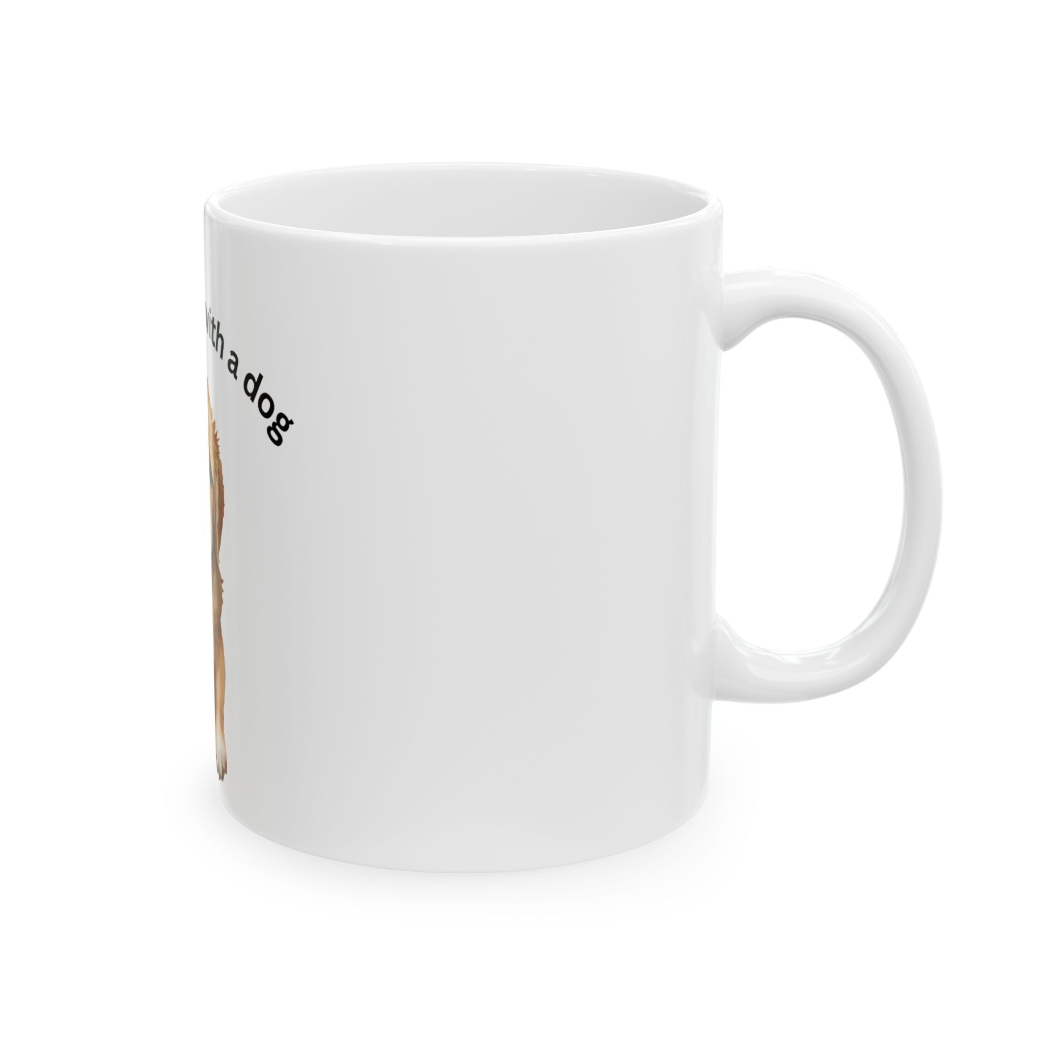 Life Is Better With A Dog Ceramic Mug — Cute Puppy Coffee Cup (11oz, 15oz)